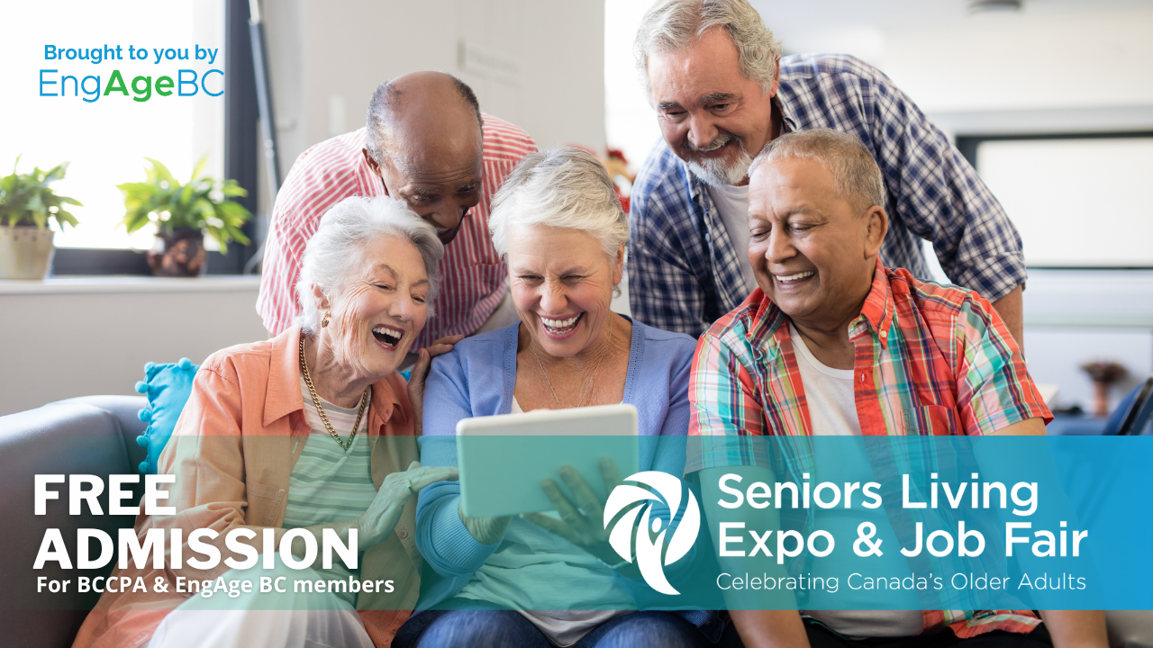 EngAge BC members get FREE ADMISSION to the Seniors Living Expo